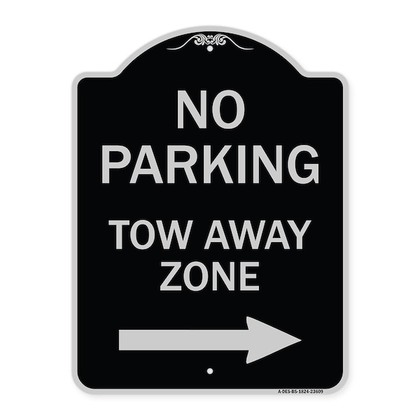 Signmission No Parking Tow Away Zone W/ Right Arrow Heavy-Gauge Aluminum Sign, 24" x 18", BS-1824-23609 A-DES-BS-1824-23609 - main